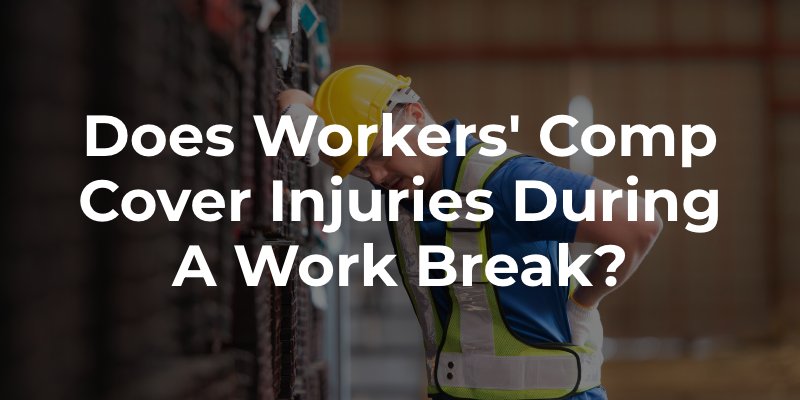 Does Workers' Comp Cover Injuries During a Work Break