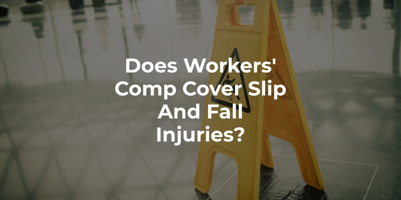 Does Workers' Comp Cover Slip and Fall Injuries